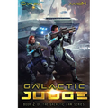 Galactic Judge: A Military Scifi Thriller