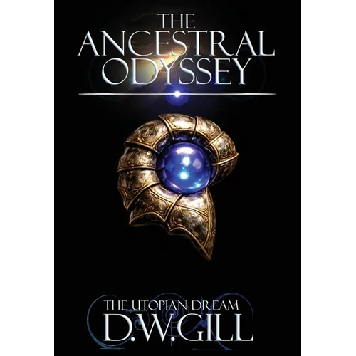 The Ancestral Odyssey: The Utopian Dream