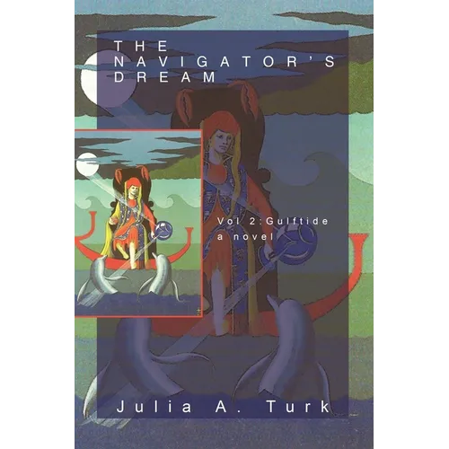 The Navigator's Dream, Volume 2: Gulftide
