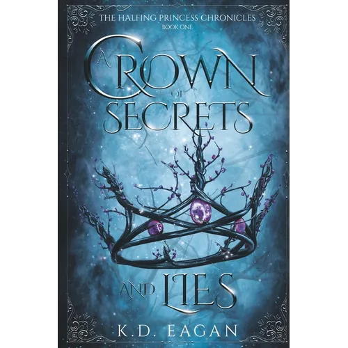 A Crown of Secrets and Lies