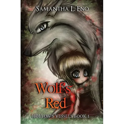 Hollow's Vessels Book 1: Wolf's Red