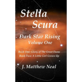 Stella Scura Dark Star Rising: Volume One