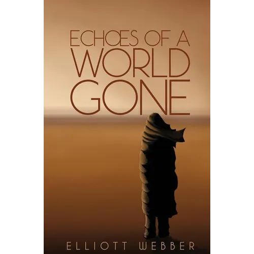 Echoes of a World Gone