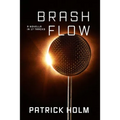 Brash Flow