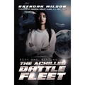 The Achilles Battle Fleet: Book One: Mei-Ling Lee