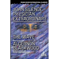 John Silence-Physician Extraordinary / The Wave