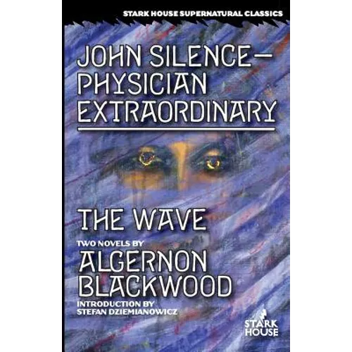 John Silence-Physician Extraordinary / The Wave