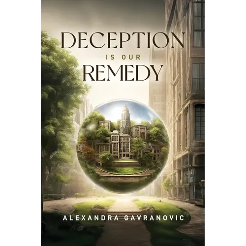 Deception is Our Remedy
