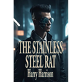 The Stainless Steel Rat: A Positronic Book