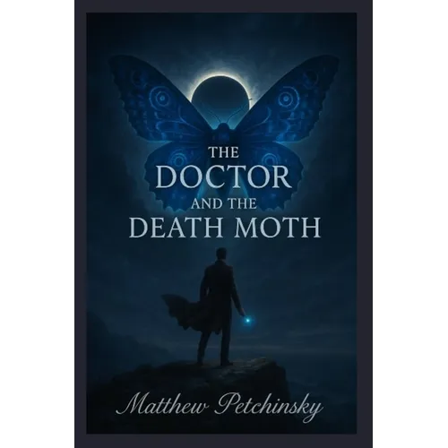 The Doctor and The Death Moth