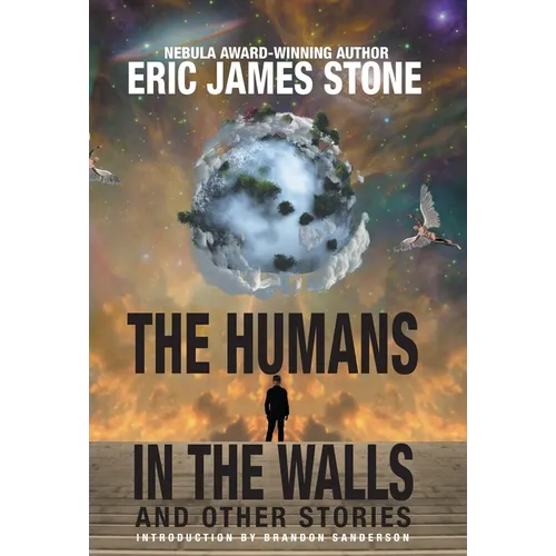 The Humans in the Walls: and Other Stories