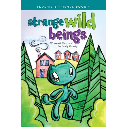 Strange Wild Beings
