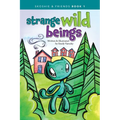 Strange Wild Beings