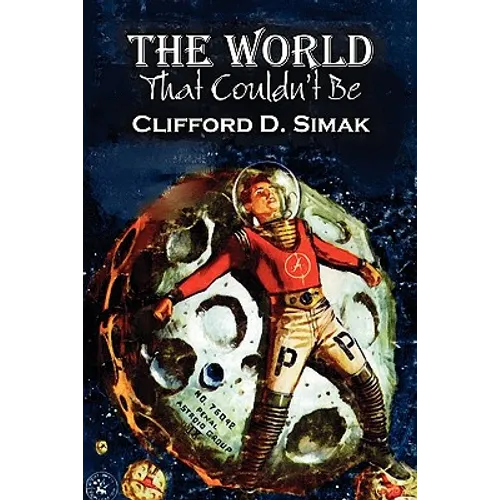 The World That Couldn't Be by Clifford D. Simak, Science Fiction, Fantasy, Adventure