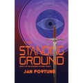 The Standing Ground: The Standing Ground Trilogy Book 1