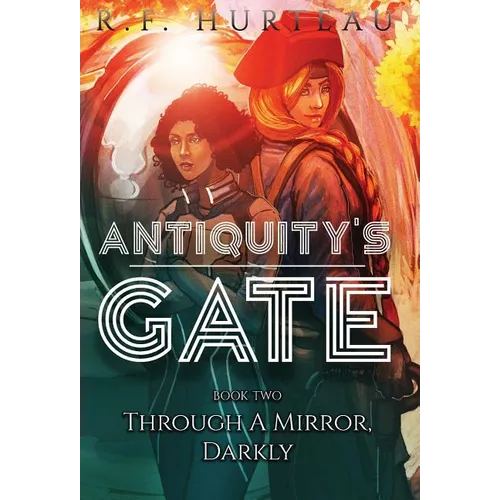 Antiquity's Gate: Through A Mirror, Darkly