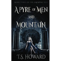 A Pyre of Men and Mountain