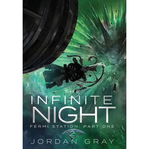 The Infinite Night Book 2: Fermi Station Part 1