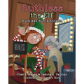 Ruthless the Elf: Ruthless but Adorable