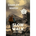 Slow Walk: The Upheaval Book 1