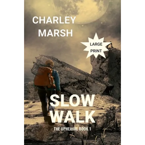 Slow Walk: The Upheaval Book 1