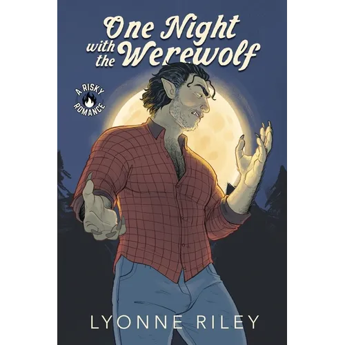One Night with the Werewolf: A Risky Romance