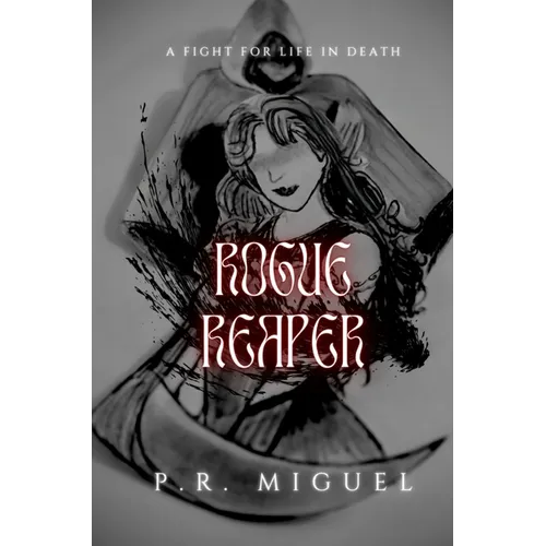 Rogue Reaper: A Fight for Life in Death