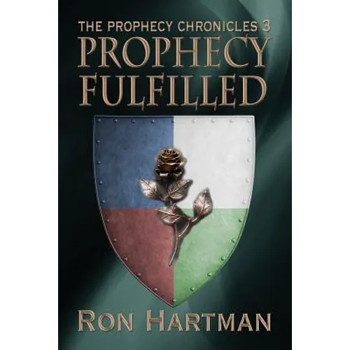 The Prophecy Chronicles: Prophecy Fulfilled
