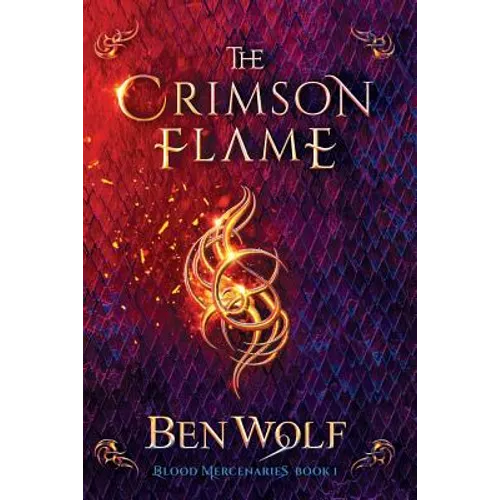 The Crimson Flame: A Sword and Sorcery Dark Fantasy Novel