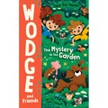 The Mystery in the Garden: Wodge and Friends #1 Volume 1