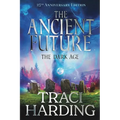 The Ancient Future: the Dark Age