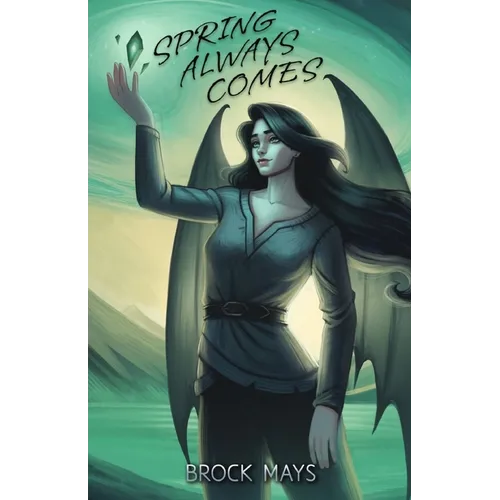 Spring Always Comes: Book Three of the Ascension Saga