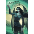 Spring Always Comes: Book Three of the Ascension Saga