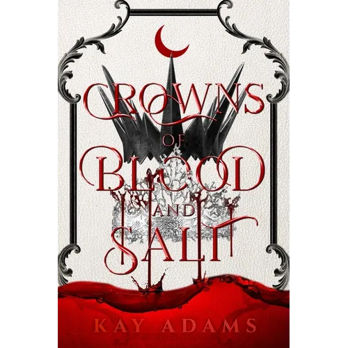 Crowns of Blood and Salt