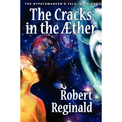 The Cracks in the Aether: The Hypatomancer's Tale, Book One (Nova Europa Fantasy Saga #10)
