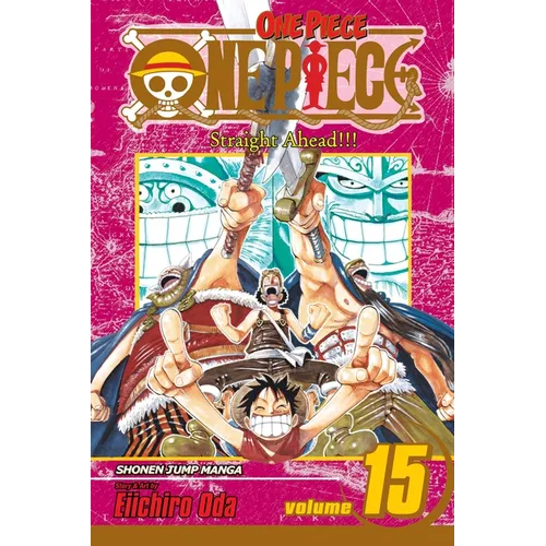 One Piece, Vol. 15: Straight Ahead!!!