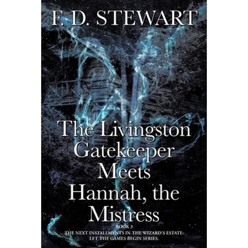 The Livingston Gatekeeper Meets Hannah, the Mistress