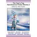 The Year's Top Hard Science Fiction Stories 2