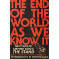 The End of the World as We Know It: New Tales of Stephen King's the Stand
