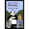 Most Unlikely Heroes: Tales of the One True Realm Part 1