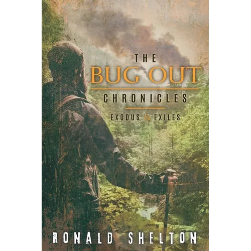 The Bug Out Chronicles: Exodus & Exiles