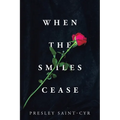 When the Smiles Cease