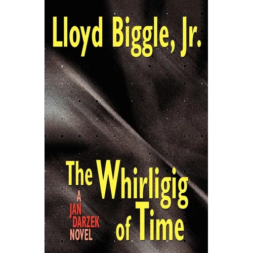 The Whirligig of Time: A Jan Darzek Novel
