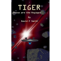 Tiger: These are the Voyages . . .