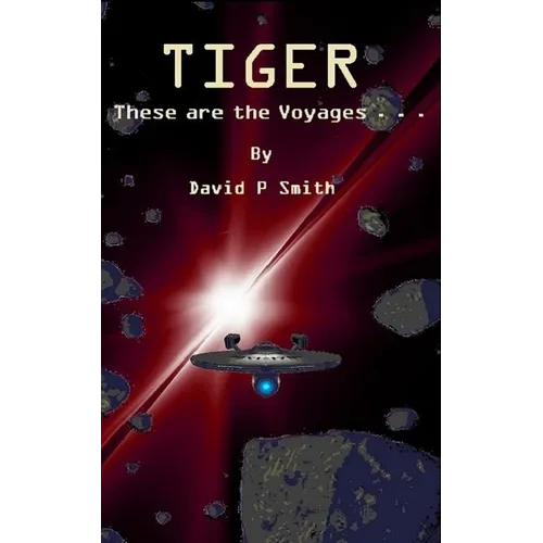 Tiger: These are the Voyages . . .
