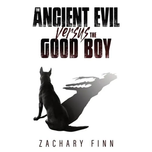The Ancient Evil Versus the Good Boy