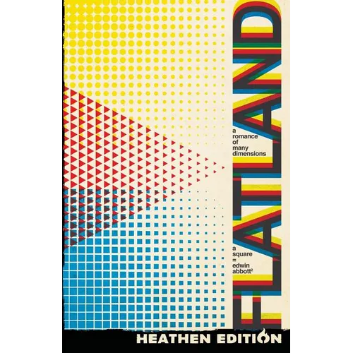 Flatland: A Romance of Many Dimensions (Heathen Edition)