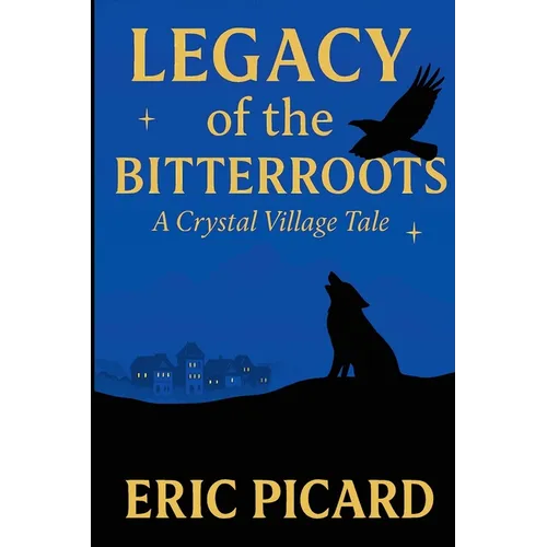 Legacy of the Bitterroots
