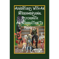 Adventures with an Interdimensional Psychopath: An Introduction to Madness