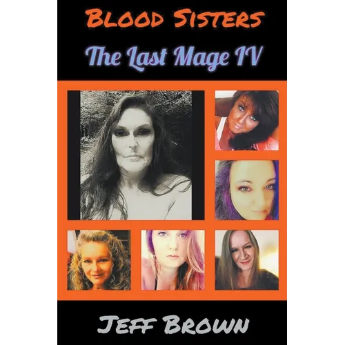 Blood Sisters: The Last Mage IV